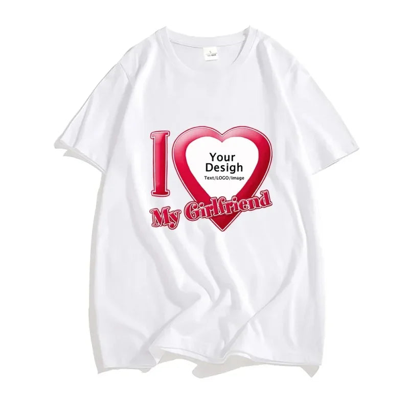 DIY I Love My Boyfriend Girlfriend T-shirt For Mens Women Custom Photo Short Sleeve Tee Shirt Tops Customize Tshirt